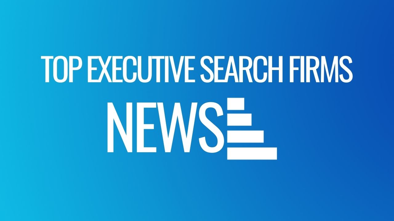 Search Industry News and Articles - Top Executive Search Firms